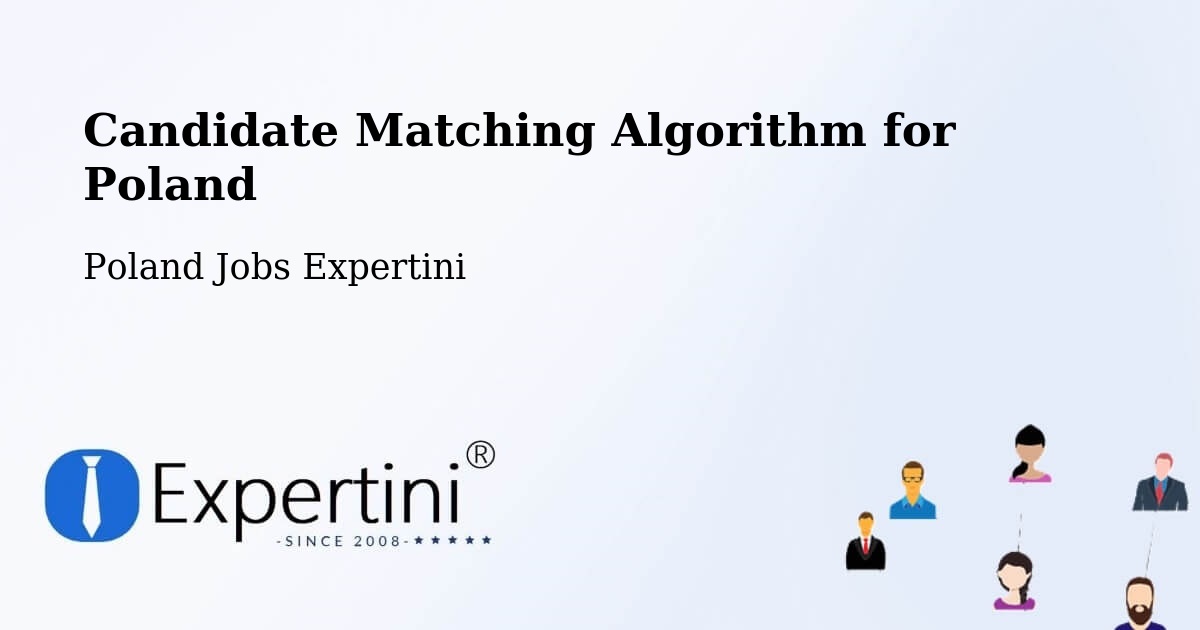 Candidate Matching Algorithm Overview – Poland - Poland Jobs Expertini