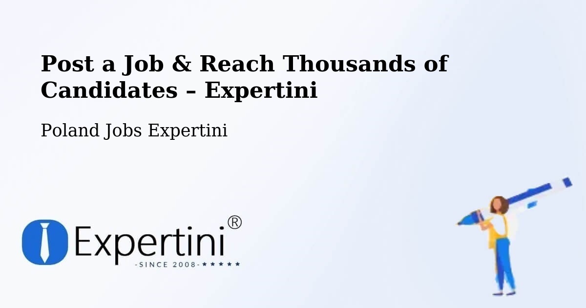 Post a Job in Poland – Hire the Right Talent - Poland Jobs Expertini