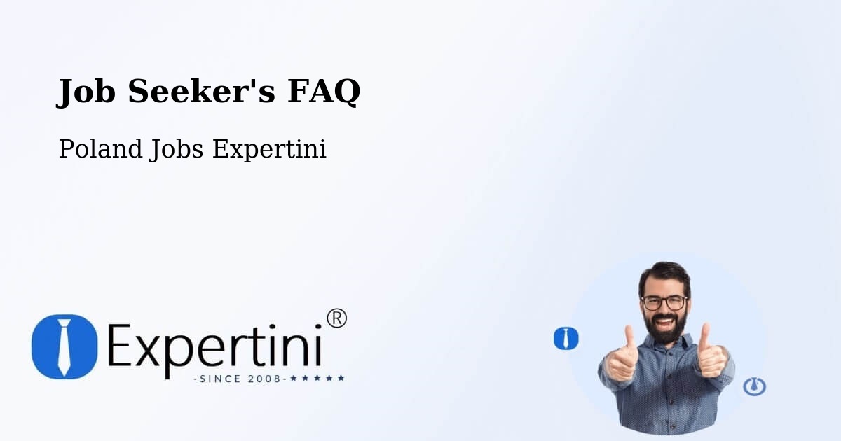 Job Seeker FAQ – Poland - Poland Jobs Expertini