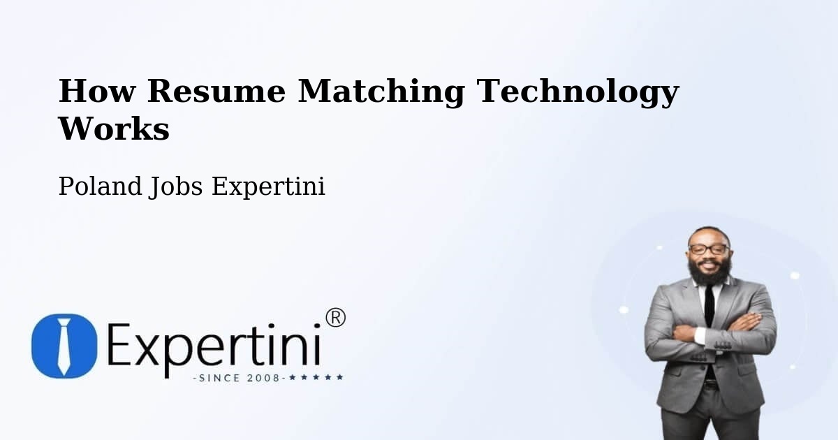 How Resume Matching Technology Works - Poland Jobs Expertini
