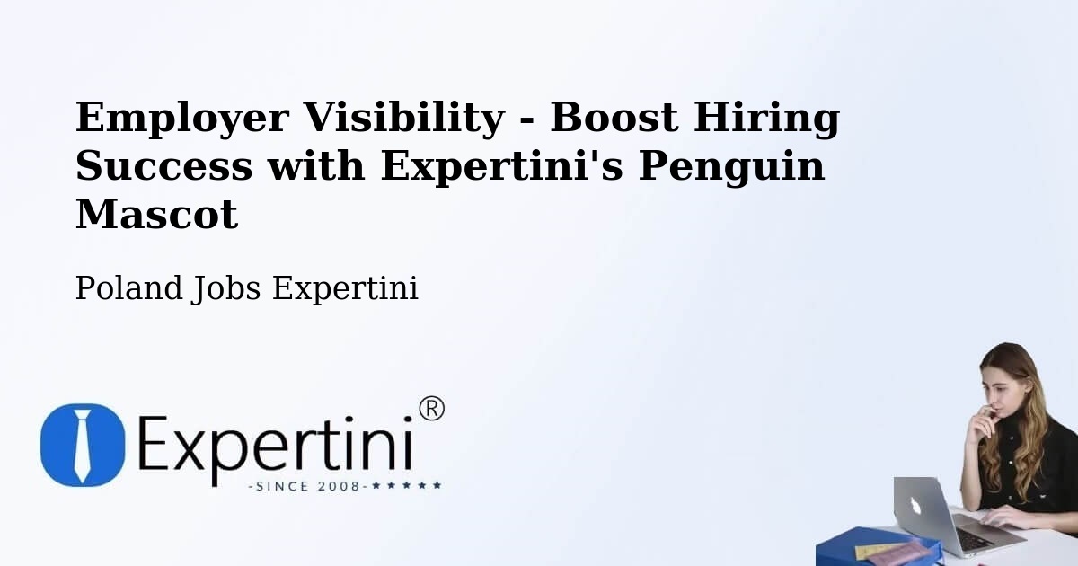 Employer Visibility Strategy – Poland - Poland Jobs Expertini